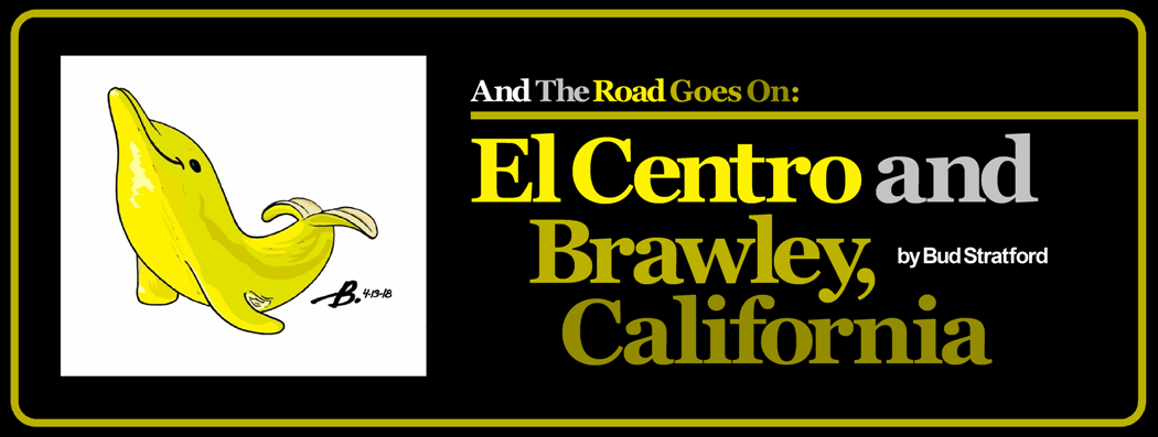 And The Road Goes On:
El Centro and Brawley, California
Friday, April 6th- Sunday, April 8th, 2018
by Bud Stratford

This wasn’t a particularly memorable weekend, as far as skateboarding was concerned. As far as my skatepark search went, it was pretty much a non-stop epic fail. It was, however, a super-stellar weekend for taking a leisurely road trip, screwing off, checking stuff out, and weirding out on legitimate roadside oddities all weekend long.

I’m starting to get a little bit smarter about these things. This weekend, I had a big, ambitious round-robin trip planned out through California’s Imperial Valley, including Holtville, Calexico, El Centro, Brawley, Calipatria, Slab City, Borrego Springs, and the Salton Sea beachside resort towns of Salton City, Salton Sea Beach, and Desert Shores, before making my way through Mecca and Blythe toward home. Knowing full well that I never sleep for a damn before one of my eagerly ambitious road-trip excursions, this time around I thought I’d try giving up on sleeping in my own bed entirely, and just up and leaving right after work, straight for the road. Believe it or not, it actually worked out reasonably well. For the first time ever, I actually got some good, solid sleep on a Friday night. Go figure.

 





Top: Conde's Service Station, Sentinel, Arizona. Bottom: my campsite at Conde's.

 

Friday, April 7th, 2018, 8:15 pm

It’s 8:15 pm, and I am in Sentinel, AZ, an obscure stopover spot at exit 87 off of I-8 at a place called Conde’s Middle of Nowhere Gas Station. It’s just off the highway, so you can hear the trucks rolling by in the dark, their turbos whining as they blaze by at 75 mph, along with the freight trains that frequently go by as well on the other side of the interstate. Camping here is supposed to cost $17 per night, but I didn’t park by the hookups; I parked across the parking lot at a spot called “The Park”… a little tree and shrub oasis that breaks up the wind and the noise of the highway a little bit… and slept for free. It’s kinda cute, actually, and definitely far more inviting than the pay sites that everybody else saddled up with. 

The stars are big and bold tonight out here in the open desert. There’s minimal light pollution out here in the boonies, so they are shining bright against the velvet black of the night sky. It’s nice and warm, not too hot and not too cold, just perfect for sleeping tightly and sleeping soundly. And as an added creature-comfort bonus, I have a huge stack of One Dollar Stories here that Galen generously sent over to read myself to sleep with. Those are always good times.

 



 

Friday, April 7th, 2018, 11:55 pm

I was just shaken awake by a huge freight train barreling through at a breakneck speed. That blasting air horn was loud enough to wake up the entire f’n town, if there had been an entire f'n town here to wake up. I’m so close to the tracks that the earthquakes caused by the high-speed steel wheels percolate right up through the mattress, only tapering off as the train recedes into the black flatness of the lonely desert night.

 



 

Saturday, April 8th, 2018, 6:06 am

The trucks and the trains rustle me awake at 6 am sharp, just in the nick of time to see the sun rise over the horizon. I get up, get dressed, brush the moss off my teeth, wash my face, and warm up the car for my first rural exploration of the day, a set of ruins right on the other side of the interstate, and across the train tracks, called Sentinel Station.

There’s nothing on Google (or anywhere else on the internet, for that matter) that sheds any light whatsoever on what the significance of this place is. I thought that was a bit odd, since you can pretty much find anything on almost anything on Google... but not this place. The only information that the entirety of the internet can manage to muster up is a small pin with the name, and the location- that’s it. Clearly, it’s significant enough to be named and noted. But apparently it’s not significant enough to justify any sort of explanation.

 



The remains of Sentinel Station, Sentinel, Arizona. 

 

As I rolled up to the spot… just a few hair-raising moments before a lengthy container train reached the crossing… I saw that there wasn’t much left of these “ruins” at all. Just the four remaining walls of a tiny stone shack, and one wall of a much larger, adobe structure a bit closer to the tracks. Because of the total absence of solid information, a lot of the details regarding when and why this place was built (and subsequently left for naught) were left completely up to the imagination. Whatever the case might have been, it sure did seem a bit spooky. The ghostliness of the place, paired with the whine and the whirlwind of the trains rushing by, were enough to work up a strong case of the willies first thing in the morning.

 



 

Saturday, April 8th, 2018, 8:15 am

Sentinel Station wasn’t my only date with the morbid this morning. There’s a rest area just east of Telegraph Pass that features a “Yuma Area Veterans B-12 Bomber Memorial”. Now, this is just the sort of obscure something that the certifiable nerd in me simply cannot pass up. However, as I searched the internet high and low for any notable Martin B-12 wrecks in the area, I once again came up totally clean and empty-handed. “Oh, for cripe’s sakes”, I thought to myself. “There must be something going totally goofy with Google this week”.

Turns out, there was. As I carefully approached the stark white monument at the rest stop, carefully dodging small piles of dog-shit landmines everywhere, I finally spotted my quarry, and laughed at Google’s folly: this wasn’t a memorial to a B-12 crew at all. This was a memorial to a Boeing B-17G Flying Fortress crew that crashed into the high peaks of Telegraph Pass in 1942. Typos, man. They’ll muck stuff right up, every single time.

 



Left: B-17 Memorial at Telegraph Pass. That big mountain in the distance (right behind the memorial plaque) is the one that the bomber crashed into. Creepy. Right: Boeing B-17G Flying Fortress, illustration by the author.

 

“The B-17 bomber departed Yuma Army Airfield just after midnight for a round-robin night navigation training flight. The crew consisted of an instructor pilot, two copilots in training, a flight engineer, and a crew chief. At 1:42 am, 2nd Lt. William Richell radioed the tower at Yuma AAF to request landing instructions. Ten minutes later, a few witnesses 20 miles east of Yuma saw a massive fireball as the bomber impacted the top of the of the Gila Mountains. Although it is unknown who was in control of the bomber at the time of the crash, it was thought by investigators that the pilot had been using the lights of Yuma as a navigational aid, and inadvertently let the bomber descend too low before the city lights became obscured by the ridge the plane impacted.”

                                                                                                                                    – from Aircraft Archaeology

 







Top: Kennedy Skatepark, Yuma, Arizona. Bottom: mural at Kennedy Park.

 

Saturday, April 8th, 2018, 9:34 am, Kennedy Skatepark, Yuma, Arizona

I’m at the Kennedy Skatepark in Yuma. I just took a whole buncha runs through the little ditch here, sweating and stinking myself up already. Most people wouldn’t think that this park would be much to skate at all, but you don’t see a lot of skateparks these days with a ditch running through the center of them. An extremely mellow ditch, to be certain… but still, a ditch nonetheless. I swung by this morning to stretch my legs a little bit, do some rail-grabbing frontside carves, and dork it up a bit before my long and lonely drive across the open desert. Across the parking lot, a couple of older gentlemen are playing a casual game of horseshoes while in the distance, a Marine Corps V-22 Osprey is paddling its way into the air from Marine Corps Air Station Yuma.

 



 

Saturday, April 8th, 2018, 11:04 am

“Jacques-Andre saw this barren wasteland while serving as a Marine in the Korean War. He fell in love with it, and, with money made from his successful parachute schools business, bought thousands of acres stretching from I-8 northward to the Chocolate Mountains. "I told my wife, 'I don't know what I'm going to do with this bare land, but it has to be entertaining'," he said. It wasn't until the 1980s that he finally found an idea that piqued his interest, one that has now left a permanent impression on the landscape.

First, Jacques-Andre wrote a children's book which helped convince Imperial County, California, to legally recognize a spot on his property as the official Center of the World (it is also recognized as such by the Institut Geographique National of France). Next, he had the town of Felicity incorporated, naming it after his wife, Felicia Lee. "To our knowledge, it's the first town in America named for a Chinese lady," he said. "'Felicity' means ' happiness, culture'." An election was held, and Jacques-Andre became the first (and thus far only) mayor of Felicity by a unanimous vote of 3 to 0. Mayor Istel told us, in case you were wondering, that a justice of the peace and chairman of the Imperial County Board of Supervisors recognized a vote by the invisible dragon in Istel's book as legal for only once in California history."

                                                                                                                                   - from Roadside America

 



Michaelangelo's arm (left) and The Official center Of The World pyramid (right), Felicity, California.

 

I arrive around 11 to find Felicity completely devoid of souls, minus two. The first was a landscaper that duly approached my car to tell me that Felicity is closed for the season, that everything is locked up tight, and that there won't be any tours today. The other was Felicia, the city’s namesake in the flesh, who decided that my stubborn persistence (and postcard purchasing power) was enviable enough for her to open up the place, and give me the grand tour anyway.

 



Felicity, California. The stairwell is from the Eiffel Tower in Paris.

 

The highlight of the tour was, of course, The Official Center of The World, which is a small, round, bronze plaque set into the floor of a bedroom-sized, glass-and-tile pyramid. By stepping on The Official Center, you get to make a wish, any wish you want. The certificate of achievement that you earn for having done so grants you perennial powers to return at any time, absolutely free of charge, to step on the Official Center again to make another wish.

Endless wishes, huh? I thought that was a pretty good deal for the measly $2 tour, plus my $20.82 in postcards.

 



 

Saturday, April 8th, 2018, 11:37 am

“It was bad enough crossing the Imperial Valley sand dunes of Southern California on horseback. Early automobiles found it impossible. So in 1916, a one-lane road of wooden planks was laid across the eight miles of sand, funded almost entirely by the far-away city of San Diego, which wanted to lure people from the East by the most direct route. The speed limit was 10 mph. If there was a lot of traffic, it could take up to two days to travel the eight miles.

The plank road- the original Route 80- lasted for a dozen years until it was replaced by an asphalt road and today's four-lane highway. It still crosses the dunes in spots, and a surviving section (with its own historical sign) can be seen from a roadside picnic area at Grays Wells. But you'd be nuts to try to drive on it.”

                                                                                                                                   - from Roadside America

 

I’m guessing that the people who read the above paragraphs must have had the proverbial “Hold my beer!” reaction, because when I pulled up to The Plank Road, I was bemused to find that, one, the original Plank Road is surrounded by very large, cut-up pieces of steel crane framework, acting as a very prominent and very threatening physical barrier for any cars (or dune buggies, or ATVs) that might be dumb enough to try the crumbing road out for themselves. And, secondly, that a replica piece of The Plank Road has been built and laid into the sand by the parking lot, so that touristy-types can drive right up onto it, and shoot photos to their heart’s content.

 



Plank Road Historic Site, Imperial Sand Dunes Recreation Area, Winterhaven, California.

 

As for me, I preferred to take my photos of the real deal. Thankfully, the crane barriers had fatass-sized gaps between them that I could sneak right on through, and walk my way up a piece of motoring history. Yes, I am a punker. I never claimed to be anything less.

 



 

Saturday, April 8th, 2018, 12:36 pm

I’ve spent the last hour or so between Felicity and Holtville driving through small, midwesterny-looking farm towns surrounded by ginormous fields of green. It smells really wonderful down here, like a cross between flowers, hay, and corn. It feels very fresh, but very humid, not unlike summertime in Indiana. My quickly-burning farmer’s tan is only adding to the atmosphere.

 



The Time Capsule Tetrahedron (right) and Holtville City Hall (left), Holtville, California

 

Holtville is not unlike a typical Indiana farm town. Lots of former businesses, now vacant storefronts, surrounding a centrally-located, well-kept city hall. I’m in Holtville because one of my Roadside American oddities- the Time Capsule Tetrahedron- patiently lays in wait on the courthouse lawn until July 4th, 2026… fifty years after it was sealed… when it will finally be opened to whatever fanfare this dying little farming metropolis can muster.

 



 

Saturday, April 8th, 2018, 1:15 pm

I just arrived in Calexico in high style, boom-blasting the power-pop punk sounds of The Semester Review, just to let the whole town know that the party has arrived. I got here to the Calexico Skatepark, only to find that there is no longer a Calexico Skatepark here. It looks like the skatepark has been replaced by a children’s activity and fitness court, of all the weak-ass things to replace a skatepark with. So, with that first surprise failure under my belt, I’m turning my big ‘ol butt around, and making my way up to El Centro. Hopefully there will be greener skate pastures up north.

 





Top: the GoogleMaps aerial view of the former Calexico Skatepark. Bottom: the former Calexico Skatepark as it exists, today.

 



Saturday, April 8th, 2018, 3:15 pm

El Centro is a study in paradoxes. The downtown district is absolutely gorgeous. The entire Main Street district is full of beautiful, ‘40s era art deco facades- an architectural dreamscape that somehow sprang to life in an Imperial Valley reality. It’s also almost totally abandoned; every glass door and window up and down the whole street is boarded up and solidly shuttered, left unutilized and unloved in the bleaching sun.

I’m here, looking for a skate shop called Cheap Tricks- a stellar name for a skate shop, maybe the best skate shop name I’ve ever come across. I parked my car-and-camper rig across the street from where it’s supposed to be, but it’s not there; all I see is the bleak storefront for a B-level dive bar. I check my Google Map on my phone one more time, just to be safe… and realize that, yes, I am in the right spot. Cheap Tricks should be staring me right in the face. Except, it isn’t.

 



Above: Brooks Jewelry building, El Centro, California, illustration by the author.

 

I make my way a little further down Main Street to a place called Brooks Jewelery. It’s no longer “Brooks Jewelry”; today, the storefront is shared by the Bujwah Clothing and El Dorado Printing and Embroidery sister companies… and whoa boy, what a storefront it is. The opulence is entrancing, with the vintage tin ceiling panels, the rich woodwork, the lavish bar, the full glass windows, and artwork… lots and lots of rich, colorful, vibrant artwork. It looks like some sort of cool-collision just occurred on the premises. Clearly, this is the home to some of the hippest, most colorful, and most creative people in the city. They are also avid skaters with an impressive collection of clay-and-early-urethane-wheeled, ‘70s inspired surf-shaped skates. For skate gear of much more modern persuasion, they point me to Driscoll’s Sports, just a few blocks off the main drag at State and Imperial.

However, even that news tidbit is frustratingly out of date. Driscoll’s recently gave up the skateboard biz to make way for an even newer upstart down by the interstate, behind Del Taco. Back in the car, driving around in circles and squares, I finally found the Del Taco… but no skate shop. Dammit! Out of sheer frustration, I asked a couple of kids that were out front of the mall where in the hell the closest skate shop was, and they replied, “right behind you”. Hidden away in the far corner of the strip mall, sharing a space with a comic-book store, I finally found Hibox- the only skate shop anywhere in El Centro. Only five stops later, and two miles away from where I started my search.

 







Above: three views of Sidewinder Skatepark, El Centro, California.

 

Sidewinder Skatepark, however, was really fantastic. That skatepark was amazing, definitely one for the memory books. Thoughtfully designed and excellently executed, I was most impressed by the super-friendly locals, who clapped and cheered for anyone and everyone. Even old guys like me that had a harder-than-usual time landing my frontside rocks in the 105-degree mid-day sun scorching.

 



 

Saturday, April 8th, 2018, 4:04 pm

The Blake Davis Skatepark in Brawley wasn’t quite as impressive. The locals looked like a threatening bunch of hoodlums. The pool was closed for repairs, most likely due to the obviously missing chunk of pool coping on the left-handed hip. It was still scorchingly bright, and insufferably hot. I decided to call it a skate day, and come back in the morning to take my runs.

 



Above: Blake Davis Skatepark, Brawley, California.

 



Saturday, April 8th, 2018, 5:05 pm

There was a pretty happening party happening at The World’s Tallest Flagpole in Calipatria. They had the street barricaded off for a sweet-smelling, fundraising BBQ. But I’m a pretty determined soul, so when I want a picture of The World’s Tallest Flagpole, then dammit, I’m gonna get a picture of The World’s Tallest Flagpole, come hell or high water. 

Thankfully, the brainiacs that barricaded off one end of the block, fully dropped the ball on barricading off the other end of the block. I could see that much plain as day, right from the drivers’ side window. So, by using a little bit of Captain Obvious ingenuity, I was more than able to drive around the block, pull right up to the flagpole, and shoot the best pic that I could. It wasn’t much of a pic, because let’s face facts, even the tallest flagpoles make for fairly boring photo subjects. But, hey, I got the job done.

 



Left: The World's Tallest Flagpole, Calipatria, California. Center and Right: abandonment and graffiti, Niland, California.

 

The drive from Calipatria to Niland was probably the scariest drive of my entire life. The winds had been picking up all day long, and they reached a crescendo just as I left the center of town, and dove into the flat emptiness of the field greenery. By the looks of the blowing dust, the straight-line wind speeds must have been reaching 30, maybe 40 miles per hour. I felt a little “bump” coming from the camper, as if I had hit a fairly big rock or pothole, and checked the rearview mirrors to find Old Trusty tipped up on one wheel, and just moments away from flipping over sideways. You’ve heard of “Oh, shit!” moments, right…? Well that one, right there, was mine.

 



The remains of downtown Niland, California.

 

It might sound counterintuitive, but the best thing you could ever do in that situation is to speed the hell up and drive faster. It’s true: slowing down my camper in a windstorm is a sure-fire recipe for disaster. Speeding up, however, means that the slipstream from the camper’s forward movement minimizes the sideforce that the winds inflict on the camper shell. Sixty, seventy, eighty, nearly ninety miles per hour down a two-lane country road… it wasn’t gonna get me great gas mileage, that much is certain, and it was definitely illegal as all hell… but, hey, at least my impromptu aerodynamics experiment got me to Niland in one piece, and still standing upright.

In that moment, that’s all that really mattered.

 



Saturday, April 8th, 2018, 6:30 pm

Salvation Mountain looks the same as it always has, which was a really nice surprise. Since Leonard’s passing in 2014, the future of this bohemian art experiment has been a little bit uncertain. But it’s still there, set into the side of the familiar 'ol mesa, just as bright, bold, and beautiful as ever. There were at least a few dozen people quietly (and thoughtfully) wandering in, around, and through the vibrant-color maze of haybales, adobe mud, structural junk… “structural junk” being the throwaways (such as tree trunks and limbs, doors, windows, and other large, found objects) that make up Salvation Mountain’s backbone… and of course, all of that acrylic paint. Many hundreds, if not thousands, of gallons of acrylic paint, brushed liberally over the hay-and-mud trash castle that makes up the bulk of the mountain.

 



Left: The Salvation Mountain welcome sign. Right: the trucks where Leonard made his residence.

 



Left and right: Salvation Mountain, as seen from the outside...

 



... and from the inside.

 



Saturday, April 8th, 2018, 6:55 pm

I pulled into Slab City just as the sun was starting to set over the horizon. I’ve always wanted to spend a night camping here, but due to various unplanned and unforeseen impediments… namely, the scorching summertime highs that would make micro-camper life an un-air-conditioned hell… I’ve never managed to actually pull it off. Tonight, the lows are slated to be in the mid-60’s. Perfect weather for comfortable micro-camper slumber.

I use the day’s last rays of light to take a long look around, and orient myself to my settings. East Jesus is a lot closer than I imagined it would be to Slab City Proper; shooting photos there would be best left for the following morning, when the easterly sun would make for far more favorable lighting conditions. I stopped and shared a quick chat with an ex-vet-turned-conspiracy-theorist that was taking up gardening as his newest off-the-grid pastime. I stopped by the hostel, and asked how much a hot shower might be; the man in the velvet dress that showed me around never did give me a straight answer, but I learned a lot nonetheless. Then, as the sun was throwing its final rays across the sandscape, I made my way to the center of the City. I had some pretty pressing plans for the evening that I really didn’t want to miss.

 



Left: Vet-turned-conspiracy-theorist-gardener, Slab City, California. Right: The Range at Slab City.

 

There’s a talent show at The Range every Saturday night. That’s a show well worth catching. Yes, there’s a show up on the stage, as you might expect. And then there’s the show that happens off the stage, everywhere else in the crowd. That show is sometimes far more entertaining, and far more enlightening, than anything that might be happening up on the stage.

There was an attractive lady seated across from me in a dapper red cape, wearing a crown of aluminum wire decorated with artificial plastic flowers. I really couldn’t help but to stare; that cape was eye-abducting, and demanded a lot of attention and admiration. I struck up a quick conversation, inquiring how long she’s lived here at The Slabs, and was super-startled to hear that she had lived in this almost uninhabitable environment for nearly twenty years. Her mother had brought her here; when she passed away a few years back, she elected to stay a bit longer “until the heat of the desert baked away the hate”, or something to that odd effect. I didn't ask her to elaborate. That seemed like an extremely unwise strategy to embrace. Some mysteries, after all, are best left unsolved.

 



Left: aged car (and aged driver) taking a much-needed break at The Range. Right: 1962 Chrysler 300, illustration by the author. 

 

I listened to music and conversation for the next two hours (or so). You’d be surprised at just how normal and mundane people really are here at The Slabs. They are usually painted as primitive, modern-day savages by the sensationalist-leaning mega-media, but that seemingly cynical assessment could not possibly be any further from the actual truth. Besides a little bit of libertine drug use, the people at the Slabs were pretty typical. They talked about fairly typical struggles, notably typical day-to-day gripes and worries, and painfully typical, petty gossip and innuendo, with your familiarly typical takeaways. They had almost the same exact motivations, dreams, desires, insecurities, hang-ups, and self-doubts that almost anybody else would have in our much more “civilized” society. It just goes to show that humans won’t really change all that much until we find a way to change the fundamentals of human nature, regardless of what sorts of strange, weird, or foreign environments we might devise for ourselves, and toss ourselves into.

 



Saturday, April 8th, 2018, 6:30 pm

I made my way to a campsite at the far perimeter of Slab City , right around the 10:00 hour. It was a quiet, relatively undisturbed part of the desert, far away from the chaos and deconstructive construction of the inner sanctum of The Slabs. Out here, far away from the excitement and the visual overload, was a much simpler setting where RV’s settled in for a quiet evening under the grand dome of bright starlight. I parked beside what looked like a looming Creosote bush, and set to making my hay for the evening.

I really needed some sort of bath, though. My stinkyness was really starting to offend myself, and I was mortified that somebody else might smell it and be even more offended than I was. Then, I realized: fuck it! I’m in the middle of the damned desert! And it’s really dark out here! I could get straight naked out here, and who was ever gonna see me, or my willy?! Nobody! That’s who! So, I immediately set about to scraping off my sweaty and sticky socks and boxers, with the aim of giving myself a whore bath of lavish and luxurious proportions.

Just as I was about to strip off the last of my modesty duds, a bevy of bright headlights suddenly materialized over the horizon amidst a billowing cloud of dust, accompanied by the drone of mega-horsepower diesel engines. I casually strolled... that's code for "hid", kids.... behind one of my camper doors, casually (and confidently) leaning on it as if I had nothing at all to be ashamed of, and watched the headlights loom into a convoy of Marines out on a weekend-warrior mission, complete with Humvees, supply trucks, and low-flying helicopters. The Marines were hanging out their windows, cellphones in their hands, filming the freakshow as they rolled by on their way to their command-and-control infrastructure on the other side of the canal and further out into the desert. I thought it was more than a little bit ironic how the military-industrial complex was steamrolling so purposefully, straight through the heart of the anarchy at The Last Free Place On Earth. 

And it was all happening right here, right now, and right in front of my campsite.

 



Typical living quarters at Slab City, California. (This cabin was right behind my campsite.)

 



Sunday, April 8th, 2018, 6:50 am

This morning started much the same way that yesterday morning did: a stupid-bright sunrise, a quick moss-removing expedition over the ‘ol teeth, some severe hydration that had to happen (and happen quite quickly), and my usual morning pee. What I did not expect, however, was the loud and persistent blasting of a trumpet sounding “Revilee” at 6:59 sharp. Again, I was startled scared, looking high and low for the Marines that I was certain would be jumping out of the bushes at any moment to bust us all for last night’s anarchic shenanigans. Turns out, that’s just how Slab City wakes up every morning. Another nod, I suppose, to the military foundations of Camp Dunlap that would ultimately become the libertine’s campground of choice.

 



Art...

 



abounds...

 



at...

 



East...

 



Jesus. Sunday morning sunrise, April 8th, 2018.

 

I made my quick drive over to East Jesus to shoot an hour or so worth of photos before I made my way to my morning breakfast. Turns out, I wasn’t alone: as soon as I walked in the front gates, pairs of young, half-naked women suddenly emerged from the nooks and crannies of the art enclave. As they casually donned their clothes, I realized that they must be models; they were garbed to resemble severely bustier versions of Bootsy Collins, with rainbow-colored sequin fabrics and sky-high platform boots with neon-bright faux-fur collars and scarves that only a fashion model would ever consider wearing. They spotted me right away, of course... my hugeness isn't exactly easy to hide... saw the camera in my hands, and asked if I was there for the photo shoot? I was so bowled over by the half-nudity, and the clash between nineteen seventies funk and the modern Mad Max setting, that I actually had a difficult time answering the query.

Once I realigned myself with my quiet inner peace, I slowly strolled around the open-air art museum, taking in all of the vibrant colors and textures, experiencing a whole host of small surprises all along the way. Around one corner, I had the willies scared straight outta me by a ghostly apparition that was floating in the doorway; it took me a moment to realize that this was merely a mannequin dressed in a see-through lace dress, strung up by her pretty white neck to nowhere. The whimsy and humour of the place was on full display, but framed in the dark reality that the roots of everything here are the ugly eyesores and the discarded tossaways that our modern civilization produces by the ton, in every town and city across America, every single day.

 



Left: Junk Art Robot, illustration by the author. Right: Reality Ahead as I was leaving Slab City. This is my favorite photo from the whole trip; the look on his face says it all. 

 



 

Sunday, April 8th, 2018, 9:25 am

“Blub.”

There are signs all around the perimeter of this field warning of apprehension and prosecution for any trespassers that might infringe on the privateness of the property sprawled out in front of me. In the center of the sprawling field are the famous Mud Volcanoes of the Davis-Schrimpf Seep Field… a naturally occurring geological wonder where carbon dioxide just under the earth’s surface rises from the mantle, mixes with sediment and water, and erupts out of the topsoil to create mud lava.

“Blub”. This shit, I had to go and see for myself. I've seen a lot of weird stuff in my lifetime, but mud volcanoes are just a little too crazy for my feeble mind to fully register. Yes, I could clearly see the volcanoes sticking up out of the field. But somehow, I still couldn’t quite believe them. 

"Blub."

As I approached the first of the mud volcanoes, I could hear the hiss of steam, and a quiet gurgling inside the cone. Then, the mud started to slowly flow from the pint-sized crater. And then, it happened: a big gas bubble made its way to the surface of the earth, and popped in a characteristic "Blub".

 



 

Holy crap. They really weren’t kidding around.

“Blub”. 

It was only well after the fact that Atlas Obscura warned me not to climb the volcanoes, not to stick my face inside, and heaven forbid, not to do anything less than exercise extreme caution at all times. In my moment of pure cluelessness, however... and before I had a chance (or the inclination) to fully digest the directions... I ran straight up the volcano, stuck my nose right into the crater, and exercised something far closer to carefree curiosity.

 



 

“Blub”. 

The pressurized bubble steam rose out of the slow-crawling mud eruption, and I smelled the unmistakable scent of sulfur boiling up from the depths. I got a little bit of mud spattered on my glasses. It was pretty neat.

 



Sunday, April 8th, 2018, 10:08 am

There’s a certain dance that occurs when two old guys cross paths at the skatepark. It’s a little bit like a friendly Mexican standoff. You squint as you peer in the distance, sizing each other up from afar, taking special notes about the board they’re riding, the componentry, how it’s set up … yes, it's true, we are all product geeks and nerds at heart. Their setups are what you judge them by first and foremost, before and above all else. Moses had a Natas re-pop with some sort of glitter ink, OJ II Street razors, and Surf Rods, topped off with white rails. I stared him down with a crack of a smile.

“Nice ride”, I nodded as he rolled over my way to investigate. Our eyes were locked solidly on each other's skateboards. Nobody dared to blink.

“Yours, too. What is it…?” I had my trusty Deathbox Dave Hackett with 169’s and NOS 60mm, 92a Bullets. He nodded back, smiling approvingly. New Old Stock. He was probably thinking to himself, "This fat fucker's got taste!" Or, style. You're the reader. You choose.

“Long wheelbase on that one, huh?”, he asked.

“I’m not exactly short, buddy. Wanna take it for a spin?” He politely declined a few times, worried that the loose trucks would throw him off his balance. Problem was, Moses was pretty short. So I was able to do a little bit of heavy-handed cajoling, just due to my innate hugeness.

Moses took a good, long run around the park, enjoying the roll. Then, he asked if I’d like to take a spin on his Natas?

“Oh, nooooooo, I couldn’t”, eyeing his brand-new skateboard. “It doesn’t even have its first grind on it yet!” That much was totally true; his board was as virgin as the driven snow.

 



Moses at Blake Davis Skatepark, Brawley, California.

 

Like me, he totally insisted. Well, I certainly wasn’t gonna argue too much. After all, I’d practically browbeaten him into riding mine. Turning down his offer would be in extremely bad taste. A bead of sweat rolled off my brow. I blinked. It was a draw.

But then, we still had the problem of the first grind to resolve. “You sure it’s alright, buddy?”, I double-checked. Moses nodded, “I’d be honored!” With that, I took a couple of warm-up pushes around the bowl, and waited for Moses' kids to clear up out of the way. I was trying to be respectful of a fellow skater's annoying little pukes. Turns out, they weren't Moses' kids at all, and I could have run them right on over without the least bit of remorse. 

I picked a pocket that had a nice, easy line in and out of it, and laid a long one down for Moses. Man, those Surf Rodz are some pretty smooth-grinding trucks. I may have to investigate those a little bit further sometime.

 



Sunday, April 8th, 2018, 12:28 pm

I’m at the Borrego Springs YMCA, taking panoramics for Jeffo over at The Disciples. Getting the phone over the fence isn’t exactly the easiest thing to do... that fence is ridiculously tall... but I’m making do, while kicking myself in the ass the entire time.

Obviously, I’m not skating. That’s because the Borrego Springs YMCA isn’t open at high noon on a Sunday. Why they aren't open at high noon on a Sunday, is way beyond me. All I know is that this park looks fan-f’n-tabulous, and all I can do is struggle to climb fences and dirt mounds to take photos of it for The Boss. If you’re keeping count, that’s Epic Fail Number Two for the weekend, out of only four skateparks visited. I hope my luck doesn't stay at this level of “suck” for very long.

 



 

Borrego Springs feels like a mini-me Palm Springs to me. Very chic, and very hipster in places... yet very old and retirement everywhere else, with lots of ‘50s art, architecture, and rich-hippie sensibilities. The gal at the gift shop that I raided for my postcard purchases gave me a very lengthy and detailed overview of everything that I should do and see while I’m in town, but there’s no way that I had time for all that. Instead, I opted for the single most popular attraction, got some last-minute directions from the gift shop gal, and crawled into the baking greenhouse of my car to make my hasty getaway.

 



Left: desert serpent sculpture by Ricardo Breceda, Borrego Springs, California. Right: Peg Leg Smith monument.

 

They were right. It really does look like a serpent that’s crossing the road. This is one of the Ricardo Breceda sculptures that are so popular with the tourists ‘round these parts. The trendy popularity definitely has its downsides, as tourists keep cluelessly wandering into my picture frame, ruining the composition, and making a mess of everything. Damn tourists. With that, I made yet another hasty retreat, this time for far more uninhabited pastures.

 





Above: the dramatic views along S22 between Borrego Springs and Salton City, California

 



Sunday, April 8th, 2018, 1:32 pm

Salton City was supposed to be "The Next Palm Springs", the ultimate playground for the well-to-do. The Beach Boys, The Marx Brothers, and Sonny and Cher used to come down to party on the weekends, back in the heady '60s and '70s heydays; to this day, the Sonny Bono Salton Sea Refuge still honors their favorite celebrity. But agricultural runoff, increasing salinity, and algae blooms have killed most of the living beings in and around the sea. The last time I checked, only the maggots and the Tilapia remain. It may not be the nicest travel destination in the world. But, hey, at least there aren't any tourists here.

 



Abandonment. Desert Shores, California.

 

It's been about four years since I first visited Johnson's Landing in Salton City. In that time, various water reclamation acts have diverted the gray water that used to sustain the Salton Sea toward the metropolises of San Diego and Los Angeles. As a result, the sea has started to slowly evaporate away. I had heard the news, so I shouldn't have been too terribly surprised. But seeing it firsthand still made the tangible reality truly shocking.

 



Above: the view of the Salton Sea from Johnson's Landing in Salton City, California.

 

I park the trusty EconoCamper right at the end of the jetty that used to break the water's edge. Except the water's edge is no longer here; it's now a fifty, maybe sixty yard hike across a salt-encrusted plateau. I take in a deep breath in preparation for what was supposed to be a long, sad sigh, remembering just a little too late that the Salton Sea smells a hell of a lot like a used urinal cake, and retch the air right back out. Overhead, a couple of adventurous chaps are flying around in their motorized parasails, and I shoot a few photos from what used to be the shoreline. Maybe everything about the situation stinks just a little bit less up there.

 



Paragliders and art randomness, Salton City, California.

 



The Buried Boat along Brawley Ave and even more art randomness, Salton Sea Beach, California.

 



Sunday, April 8th, 2018, 2:52 pm

I'm standing in the shadows of the International Banana Museum in Mecca, California, enjoying a brief respite from the scorching afternoon sun. Directly in front of me is a giant stuffed cartoon banana, guarding the gate entrance. It's working remarkably well; I'm really hesitant to go inside. He seems to be smirking at me, in a creepy-clown sort of way, enticing me with his innocence, but still managing to look uncomfortably maniacal. But my curiosity is killing me; what in the world is an "International Banana Museum", and what in the hell could be in there...?

 



 

Finally I found my strength, and bolted on inside, right past my stuffed-banana nemesis. The immediate relief is refreshing; the air-conditioning inside is crisp and cool, and I didn't die. However, the stench of banana permeates everything in here. I look left, right, up, and down, and I don't see a single banana (of the fruit variety) anywhere in sight. What I do see are thousands of trinkets, miniature toys, statues, packages, and wrappers with banana themes. It's stinky, yet creepy at the same time.

 



 

I stop at the counter, and ask how much a plain vanilla milkshake is, because I really don't like bananas that much. The lady in the banana-theme looks at me as if she's gonna stab me in the neck, and reluctantly gives me my plain-vanilla ice-cream price. I decide to purchase banana-themed postcards instead with the last four dollars in my pocket. 

 



Sunday, April 8th, 2018, 3:47 pm

 



Tanks baking away in the desert. General Patton Memorial Museum, Chiriaco Summit, California

 



Sunday, April 8th, 2018, 4:04 pm

I just stepped into a literal skateboarding heaven out here on the high desert. Once again, I spotted it out of the far corner of my eye as I was bolting down the highway breakneck speeds. It was so tasty sweet that I might have caused a ten-car wreck standing all over the brakes to make my illegal u-turn, just so I could double straight back and thoroughly scope out my sudden skateboarding mirage. Thankfully, there aren't too many cars out here. Maybe one guy flipped me off from five miles away. It was way worth the risk.

Every half-mile or so, there are culverts that steer flash-flood waters under the interstate. If they weren’t there, the sudden downpours would simply inundate the roadway, causing miles of underwater driving coupled with unpredictably strong currents. It wouldn’t be completely out of the question for the sudden deluge to simply wash the freeway away, if it was severe enough... and even out here in the high desert, that’s still possible from time to time. Most of these culverts have ditches approaching them that turn, slow, bend, and re-direct the water perpendicularly under the roadway, so that the bridges can be as short and as stout as possible. Most of these ditches are made of small boulders, and shaped by sand and gravel. This one, however, is the only one I’ve seen so far that is lined with concrete.

The ditch isn’t particularly big, height-wise. It’s only three to four feet tall, maybe even a little smaller in the shallower sections. However, in terms of its horizontal footprint, it is massively huge. It takes about a month of Sundays to get from one end to the other. Best of all: it’s not even all that dirty. My big, industrial-sized broom has a skateable section all cleaned up and ready to shred in just a few minutes. There’s not a soul to be seen out here for miles, and the nearest cop is probably fifty miles away. I park right next to it, and walk straight in- no fences, no gates, no hassles, and no worries. It’s the ultimate in extremely convenient, no-bust skate situations. So I stay close to an hour, milking it for all it’s worth, all by my lonesome.

 



Sunday, April 8th, 2018, 6 pm

I see him, just as I'm approaching the Blythe, CA skatepark. He's a bronze statue of a skateboarder, riding some janky plank; the same exact statue that graces the entrance to Quartzsite's skatepark, about forty miles away. I glare at him through narrowly squinting, my dust-caked eyelashes, while he laughs in a macabre sort of manner in return. I don't trust this kid. Because every time I see him, I have to endure a shittier-than-usual skatepark.

I strolled up the wavy-gravy walking path... they clearly put a lot of thought and effort into completely inconsequential elaborations when they built this thing... and finally got the eyeful of suck that I had suspected. Yes, it was all concrete... and normally, that would be a great thing. But the mini ramp had no coping, the handrails were bent in strange ways, and the useless-sized, 1' deep by 3' wide "snake run" was half-filled with puke-green water, sludge, and slime, because some f'n goofball forgot to install the drain. The only thing that looked even remotely skateable was the shiny, thick-painted red curb that ran all around the periphery of the park. When the unintentional skate obstacle becomes the best thing in the whole park to skate, then we have a very real problem on our hands.

 







 

"That's strange", I thought, glancing back at the "snake run". "It shouldn't rain that regularly out here." Being square in the center of a desert, you'd think that this small volume of water would have evaporated away eons ago. 

There were a couple of BMXers sitting on the edge of the ramp. No worries; I didn't intend on skating it that much anyway. But I wanted to skate something while I was here. But, what...? I decided I'd figure it all out on my way back to my car to put away my camera gear, and grab my skateboard.

 



 

I had only walked a few feet when, out of nowhere, I heard something that sounded like fire hoses erupting, and the two BMXers scrambling and screaming their heads off. I whirled around, and saw that every sprinkler in every baseball field around the skatepark had sprung to life... and they were all aimed at the skatepark, inundating everything in their target area. Including the snake run (that would explain it), the mini ramp, and the BMXers.

That was my third and final epic fail of my weekend. I'd had enough of this sort of silliness. It was time to call it a weekend, toss in the towel, and make my way home.

 

